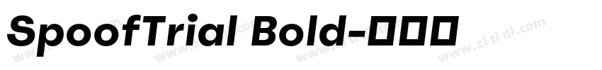SpoofTrial Bold字体转换 SpoofTrial Bold字体转换